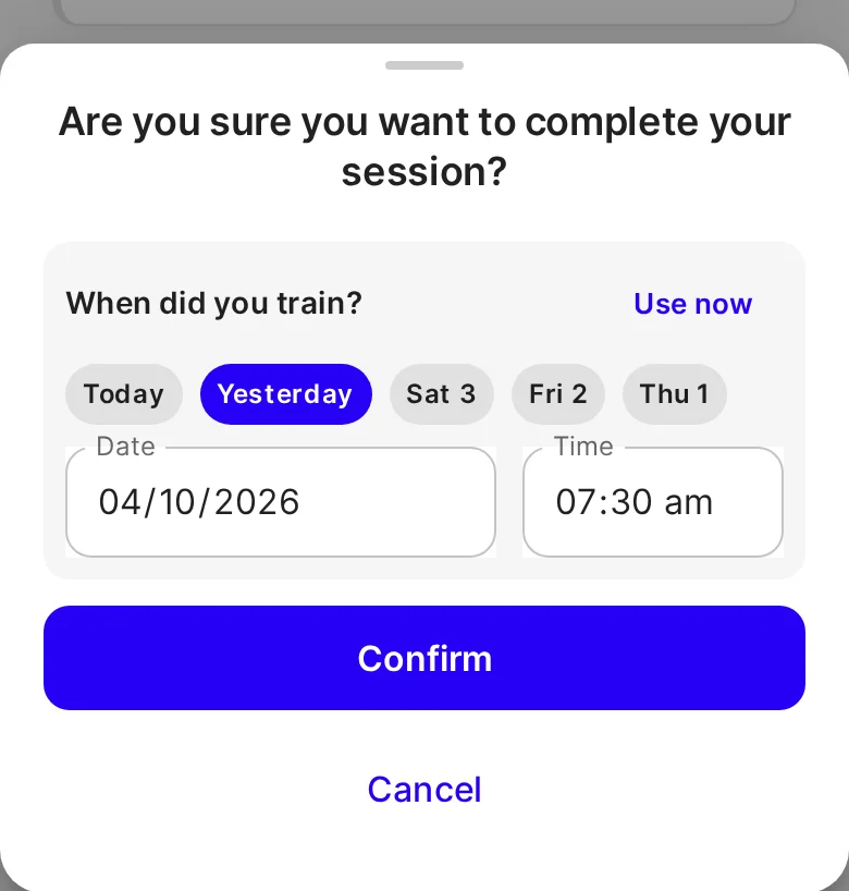The sheet after Change: "When did you train?", the day chips with Yesterday selected, and the Date and Time fields set to 7:30 am